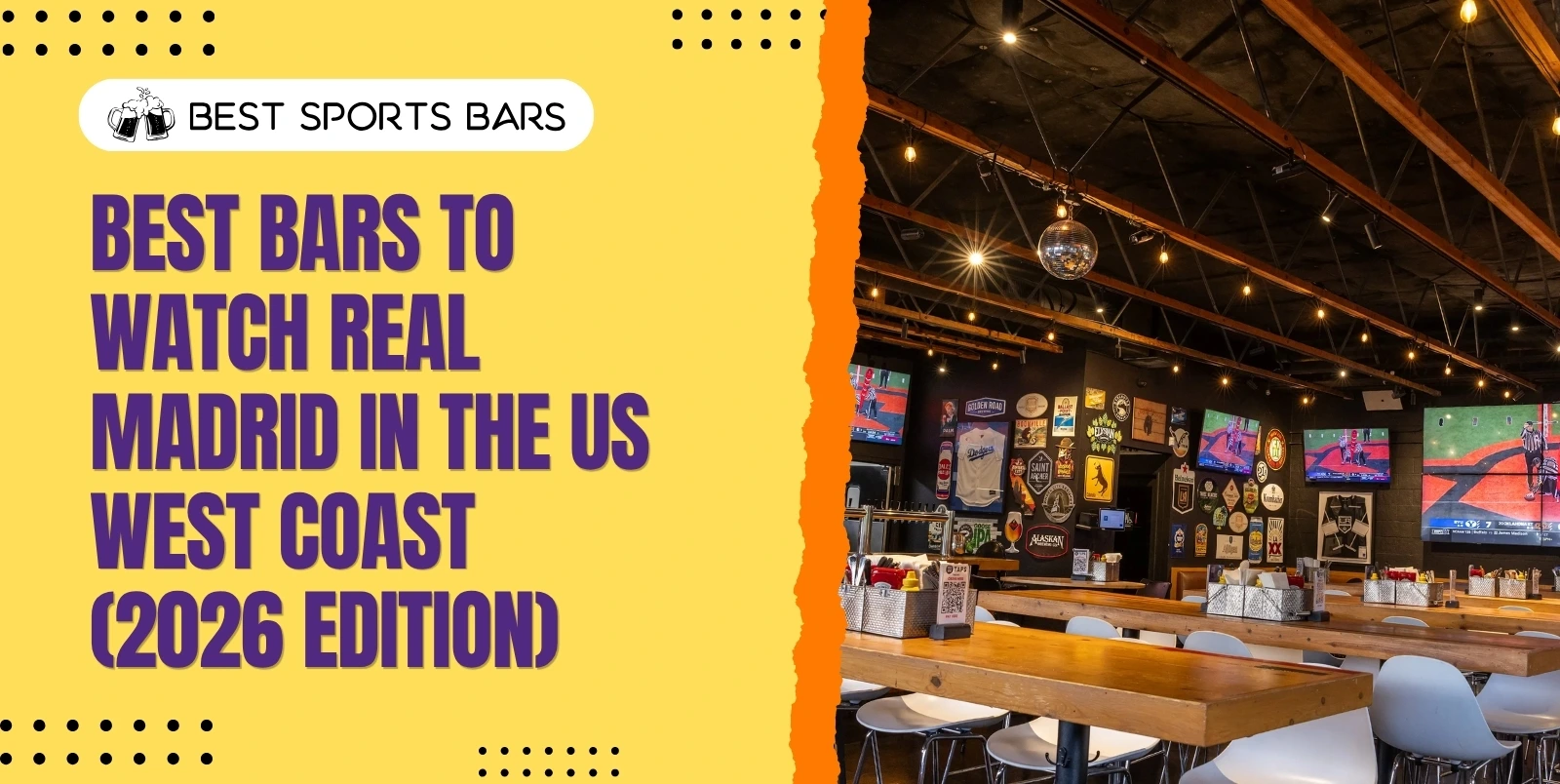 Best Bars to Watch Real Madrid in US West Coast (2026 Edition)