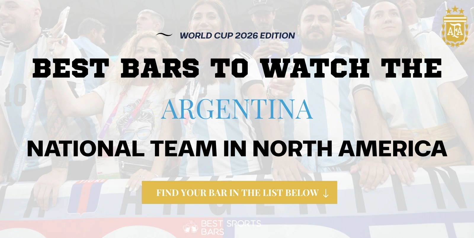Best Bars to Watch the Argentina National Team in North America (2026 Edition)